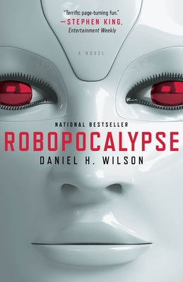 Cover Image for Robopocalypse -- Daniel H. Wilson, Paperback