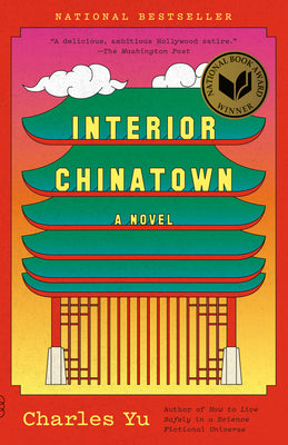 Cover Image for Interior Chinatown: A Novel (National Book Award Winner) -- Charles Yu, Paperback