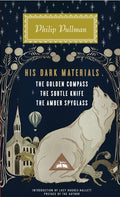 Cover Image for His Dark Materials: The Golden Compass, the Subtle Knife, the Amber Spyglass; Introduction by Lucy Hughes-Hallett -- Philip Pullman, Hardcover