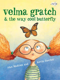 Cover Image for Velma Gratch & the Way Cool Butterfly -- Alan Madison, Paperback