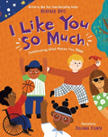 Cover Image for I Like You So Much: Celebrating What Makes You, You! -- Heather Avis, Hardcover