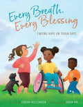 Cover Image for Every Breath, Every Blessing: Finding Hope on Tough Days -- Dorena Williamson, Hardcover