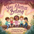 Cover Image for You Always Belong: Knowing God's Love and Finding Your Place -- Jinger Duggar and Jeremy Vuolo, Hardcover