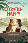 Cover Image for Operation: Happy: A World War II Story of Courage, Resilience, and an Unbreakable Bond -- Jenni L. Walsh, Paperback