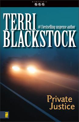 Cover Image for Private Justice: A Small-Town, Romantic Suspense -- Terri Blackstock, Paperback