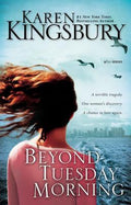 Cover Image for Beyond Tuesday Morning: A Story of Second Chances -- Karen Kingsbury, Paperback