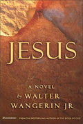 Cover Image for Jesus -- Walter Wangerin Jr, Paperback