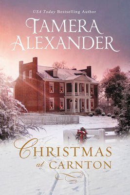 Cover Image for Christmas at Carnton: A Novella -- Tamera Alexander, Paperback