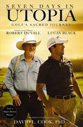 Cover Image for Seven Days in Utopia: Golf's Sacred Journey -- David L. Cook, Paperback