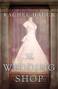 Cover Image for The Wedding Shop: A Sweet Romance -- Rachel Hauck, Paperback