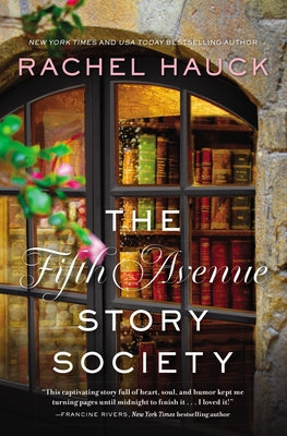 Cover Image for The Fifth Avenue Story Society: A Heartwarming Novel of Found Family and the Healing Power of Stories -- Rachel Hauck, Paperback