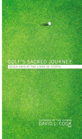 Cover Image for Golf's Sacred Journey: Seven Days at the Links of Utopia -- David L. Cook, Paperback