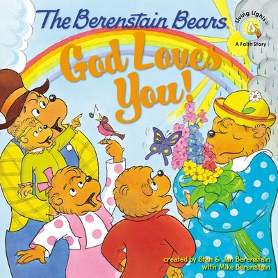Cover Image for The Berenstain Bears: God Loves You! -- Stan Berenstain, Paperback