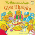 Cover Image for The Berenstain Bears Give Thanks -- Jan Berenstain, Paperback