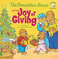 Cover Image for The Berenstain Bears and the Joy of Giving: The True Meaning of Christmas -- Jan Berenstain, Paperback