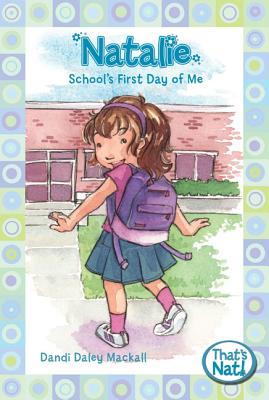 Cover Image for Natalie: School's First Day of Me -- Dandi Daley Mackall, Paperback