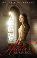 Cover Image for The Healer's Apprentice -- Melanie Dickerson, Paperback
