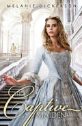 Cover Image for The Captive Maiden -- Melanie Dickerson, Paperback