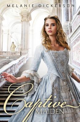 Cover Image for The Captive Maiden -- Melanie Dickerson, Paperback