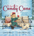 Cover Image for The Legend of the Candy Cane: The Inspirational Story of Our Favorite Christmas Candy -- Lori Walburg, Board Books