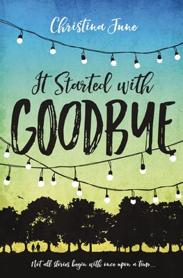 Cover Image for It Started with Goodbye -- Christina June, Paperback