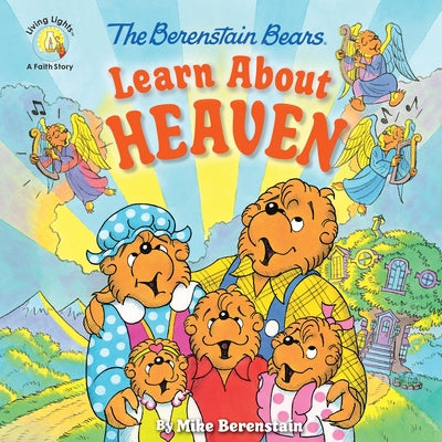 Cover Image for The Berenstain Bears Learn about Heaven -- Mike Berenstain, Paperback
