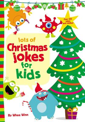 Cover Image for Lots of Christmas Jokes for Kids: A Funny, Laugh Out Loud Holiday Busy Book for Children with Over 250 Jokes, Riddles, and Puns -- Whee Winn, Paperback