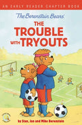 Cover Image for The Berenstain Bears the Trouble with Tryouts: An Early Reader Chapter Book -- Stan Berenstain, Paperback