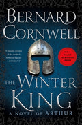 Cover Image for The Winter King: A Novel of Arthur -- Bernard Cornwell, Paperback