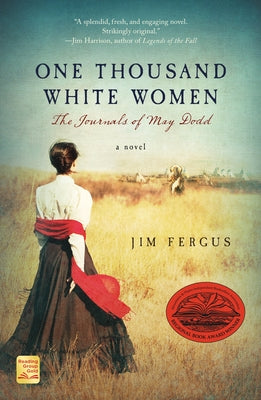 Cover Image for One Thousand White Women: The Journals of May Dodd -- Jim Fergus, Paperback