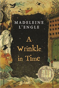 Cover Image for A Wrinkle in Time: (Newbery Medal Winner) -- Madeleine L'Engle, Paperback