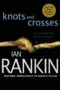 Cover Image for Knots and Crosses: An Inspector Rebus Novel -- Ian Rankin, Paperback