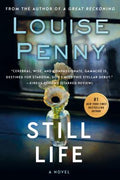 Cover Image for Still Life: A Chief Inspector Gamache Novel -- Louise Penny, Paperback