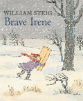 Cover Image for Brave Irene: A Picture Book -- William Steig, Paperback