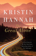 Cover Image for The Great Alone -- Kristin Hannah, Hardcover