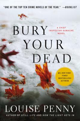 Cover Image for Bury Your Dead: A Chief Inspector Gamache Novel -- Louise Penny, Paperback