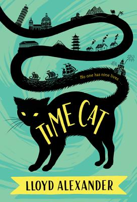 Cover Image for Time Cat: The Remarkable Journeys of Jason and Gareth -- Lloyd Alexander, Paperback
