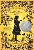Cover Image for The Evolution of Calpurnia Tate: (Newbery Honor Book) -- Jacqueline Kelly, Paperback