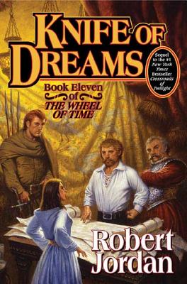 Cover Image for Knife of Dreams: Book Eleven of 'The Wheel of Time' -- Robert Jordan, Hardcover