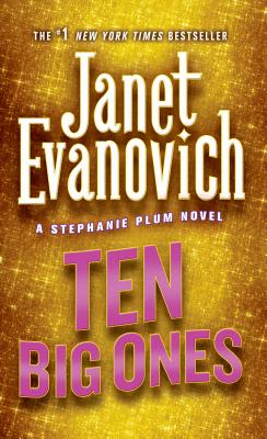 Cover Image for Ten Big Ones: A Stephanie Plum Novel -- Janet Evanovich, Mass Market Paperback