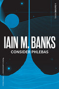 Cover Image for Consider Phlebas -- Iain M. Banks, Paperback