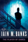 Cover Image for The Player of Games -- Iain M. Banks, Paperback