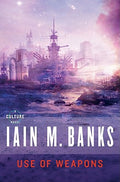 Cover Image for Use of Weapons -- Iain M. Banks, Paperback