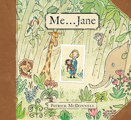 Cover Image for Me . . . Jane (Caldecott Honor Award Winner) -- Patrick McDonnell, Hardcover