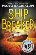 Cover Image for Ship Breaker (National Book Award Finalist) -- Paolo Bacigalupi, Paperback