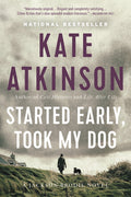 Cover Image for Started Early, Took My Dog -- Kate Atkinson, Paperback