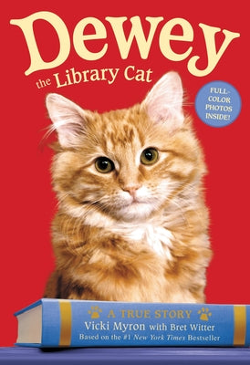 Cover Image for Dewey the Library Cat: A True Story -- Vicki Myron, Paperback