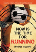 Cover Image for Now Is the Time for Running -- Michael Williams, Paperback