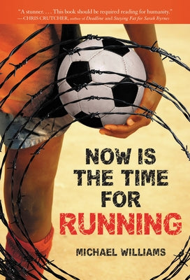 Cover Image for Now Is the Time for Running -- Michael Williams, Paperback