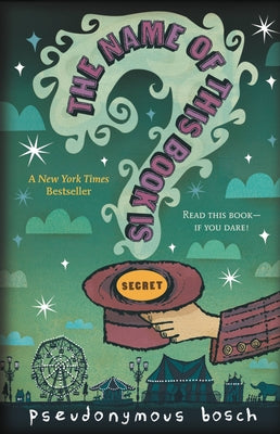 Cover Image for The Name of This Book Is Secret -- Pseudonymous Bosch, Paperback
